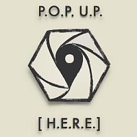 Pop Up [ HERE ]